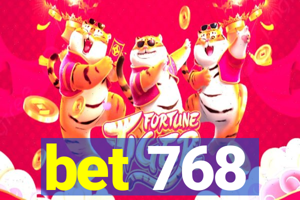 bet 768